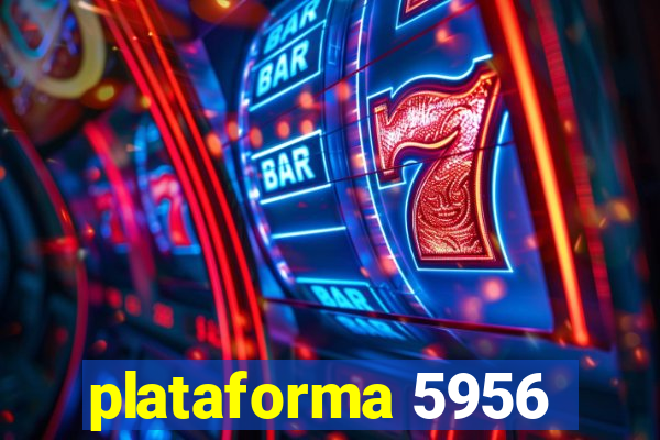 plataforma 5956